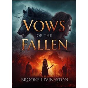 Livingston, Brooke Vows of the Fallen: 5 (The Huntsman) Livingston, Brooke Vows of the Fallen: 5 (The Huntsman)