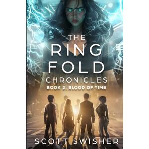 Scott The Ring Fold Chronicles Book 2: Blood of Time Scott The Ring Fold Chronicles Book 2: Blood of Time