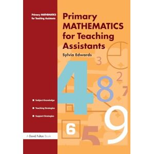 Edwards, Sylvia Primary Mathematics for Teaching Assistants (David Fulton) Edwards, Sylvia Primary Mathematics for Teaching Assistants (David Fulton)