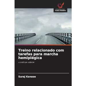 Kanase, Suraj Treino relacionado com tarefas para marcha hemiplégica: u osób po udarze Kanase, Suraj Treino relacionado com tarefas para marcha hemiplégica: u osób po udarze