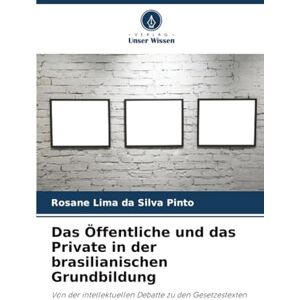 Silva Das Öffentliche und das Private in der brasilianischen Grundbildung: Von der intellektuellen Debatte zu den Gesetzestexten Silva Das Öffentliche und das Private in der brasilianischen Grundbildung: Von der intellektuellen Debatte zu den Gesetzestexten