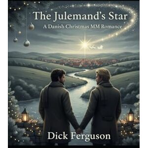 Ferguson, Dick The Julemand's Star: A Danish Christmas MM Romance Ferguson, Dick The Julemand's Star: A Danish Christmas MM Romance