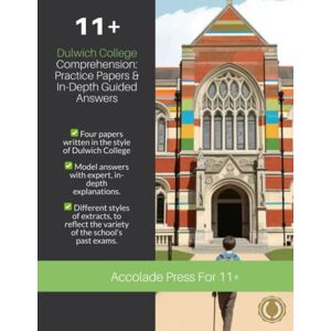 Press, Accolade 11+ Comprehension, Dulwich College: Practice Papers & In-Depth Guided Answers (Accolade On 11 Plus) Press, Accolade 11+ Comprehension, Dulwich College: Practice Papers & In-Depth Guided Answers (Accolade On 11 Plus)