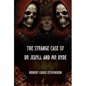 ROBERT LOUIS STEVENSON The Strange Case of Dr. Jekyll and Mr. Hyde ROBERT LOUIS STEVENSON The Strange Case of Dr. Jekyll and Mr. Hyde