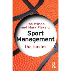 Wilson Sport Management: The Basics Wilson Sport Management: The Basics