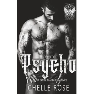 Rose, Chelle Psycho: A Dark Mafia Romance (Bonetti Brothers) Rose, Chelle Psycho: A Dark Mafia Romance (Bonetti Brothers)