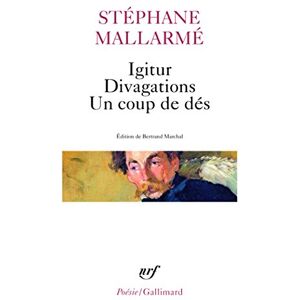 Mallarme, Stephane Igitur/Divagations/Un coup de des Mallarme, Stephane Igitur/Divagations/Un coup de des