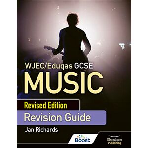 Richards, Jan WJEC/Eduqas GCSE Music Revision Guide Revised Edition Richards, Jan WJEC/Eduqas GCSE Music Revision Guide Revised Edition