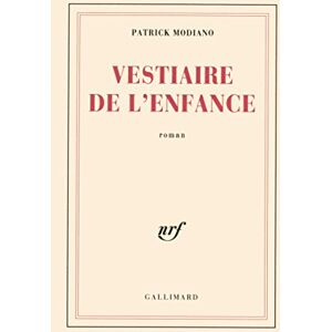 Patrick Modiano Vestiaire de l'enfance Patrick Modiano Vestiaire de l'enfance