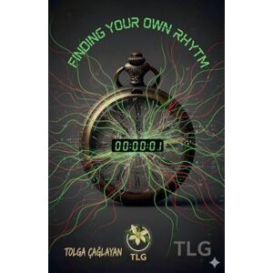Caglayan, Tolga Finding Your Own Rhythm Caglayan, Tolga Finding Your Own Rhythm