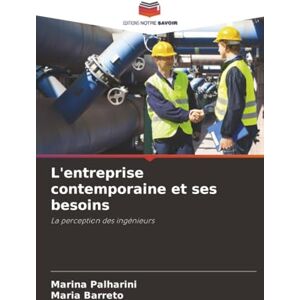 Marina L'entreprise contemporaine et ses besoins: La perception des ingénieurs Marina L'entreprise contemporaine et ses besoins: La perception des ingénieurs