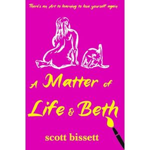 Scott A Matter of Life & Beth (The Glasgow Love Collection) Scott A Matter of Life & Beth (The Glasgow Love Collection)