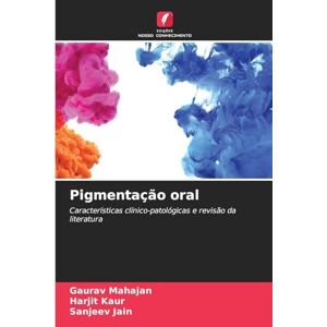 Mahajan, Gaurav Pigmentação oral: Características clínico-patológicas e revisão da literatura Mahajan, Gaurav Pigmentação oral: Características clínico-patológicas e revisão da literatura