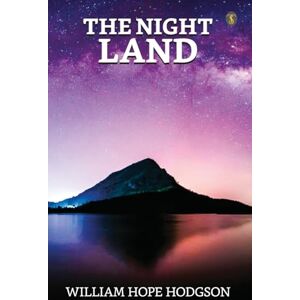 Hodgson, William Hope The Night Land Hodgson, William Hope The Night Land