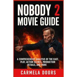 Doors, Carmela Nobody 2 Movie Guide: A Comprehensive Analysis of the Cast, Plot, Action Scenes, Production Details, and More Doors, Carmela Nobody 2 Movie Guide: A Comprehensive Analysis of the Cast, Plot, Action Scenes, Production Details, and More