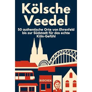 Krause, Leon Kölsche Veedel: 50 authentische Orte von Ehrenfeld bis zur Südstadt für das echte Köln-Gefühl Krause, Leon Kölsche Veedel: 50 authentische Orte von Ehrenfeld bis zur Südstadt für das echte Köln-Gefühl