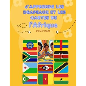 éveillés, Les enfants J'apprends les drapeaux et les cartes de l'Afrique (de 6 à 12 ans) éveillés, Les enfants J'apprends les drapeaux et les cartes de l'Afrique (de 6 à 12 ans)