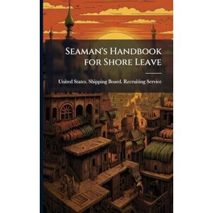 United Seaman's Handbook for Shore Leave United Seaman's Handbook for Shore Leave