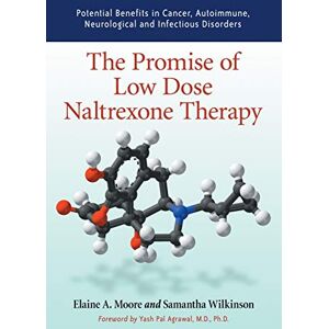 Moore, Elaine A. The Promise of Low Dose Naltrexone Therapy: Potential Benefits in Cancer, Autoimmune, Neurological and Infectious Disorders (McFarland Health Topics) Moore, Elaine A. The Promise of Low Dose Naltrexone Therapy: Potential Benefits in Cancer, Autoimmune, Neurological and Infectious Disorders (McFarland Health Topics)