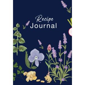 Lee Herb Garden Recipe Journal: Hardcover Journal for creating your own Recipes 6x9 Lee Herb Garden Recipe Journal: Hardcover Journal for creating your own Recipes 6x9