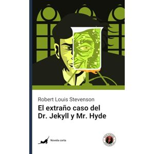 Stevenson, Robert Louis El extraño caso del Dr. Jekyll y Mr. Hyde: Edición con prólogo Stevenson, Robert Louis El extraño caso del Dr. Jekyll y Mr. Hyde: Edición con prólogo