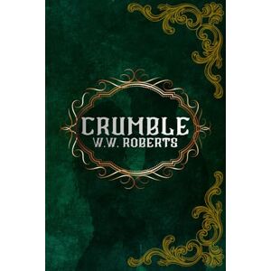 Roberts CRUMBLE: A Christmas Romance Story Roberts CRUMBLE: A Christmas Romance Story