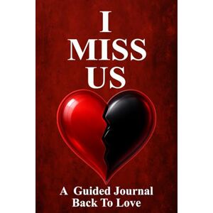 Sparks, Don Allen I Miss Us: A Guided Journal Back To Love Sparks, Don Allen I Miss Us: A Guided Journal Back To Love