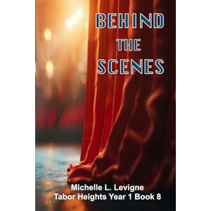 Levigne, Michelle L. Behind the Scenes: Family tragedy, secrets, and love that was there all along. (Tabor Heights) Levigne, Michelle L. Behind the Scenes: Family tragedy, secrets, and love that was there all along. (Tabor Heights)