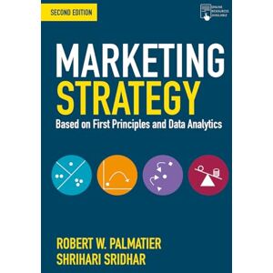 Robert W. Palmatier Marketing Strategy: Based on First Principles and Data Analytics Robert W. Palmatier Marketing Strategy: Based on First Principles and Data Analytics