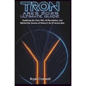 Cronwell, Bryan Tron: Ares 2025 Ultimate Guide: Exploring the Cast, Plot, AI Revolution, and Behind-the-Scenes of Disney’s Sci-Fi Action Epic Movie Cronwell, Bryan Tron: Ares 2025 Ultimate Guide: Exploring the Cast, Plot, AI Revolution, and Behind-the-Scenes of Disney’s Sci-Fi Action Epic Movie