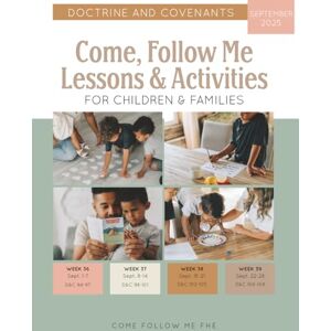 FHE, Come Follow Me Come, Follow Me Lessons & Activities for Children & Families: Doctrine and Covenants: September 2025 FHE, Come Follow Me Come, Follow Me Lessons & Activities for Children & Families: Doctrine and Covenants: September 2025