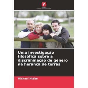 Ntabo, Michael Uma investigação filosófica sobre a discriminação de género na herança de terras Ntabo, Michael Uma investigação filosófica sobre a discriminação de género na herança de terras