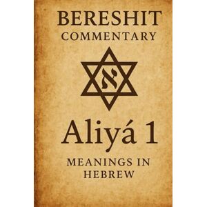 Peretz, More Yojanan ben BERESHIT The Aliyot: Messianic Jewish Study Peretz, More Yojanan ben BERESHIT The Aliyot: Messianic Jewish Study