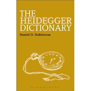 Dahlstrom, Daniel O. The Heidegger Dictionary (Bloomsbury Philosophy Dictionaries) Dahlstrom, Daniel O. The Heidegger Dictionary (Bloomsbury Philosophy Dictionaries)