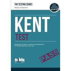Shepherd, Marilyn KENT TEST: Sample test question,answers and explanations for the Kent grammar school test: 1 (Testing Series) Shepherd, Marilyn KENT TEST: Sample test question,answers and explanations for the Kent grammar school test: 1 (Testing Series)