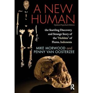 van Oosterzee, Penny A New Human: The Startling Discovery and Strange Story of the "Hobbits" of Flores, Indonesia, Updated Paperback Edition van Oosterzee, Penny A New Human: The Startling Discovery and Strange Story of the "Hobbits" of Flores, Indonesia, Updated Paperback Edition