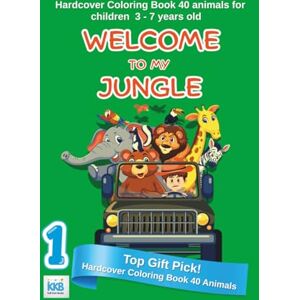 Kidi Kuki Books, Ms. Ornina Mor WELLCOME TO MY JUNGLE: Hardcover Coloring Book 40 animals for children 3-7 years old Kidi Kuki Books, Ms. Ornina Mor WELLCOME TO MY JUNGLE: Hardcover Coloring Book 40 animals for children 3-7 years old