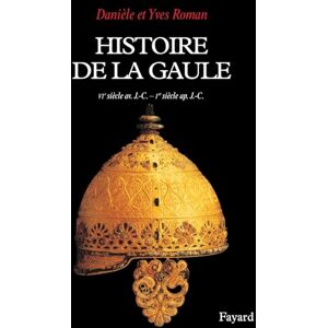 Roman-D+y Histoire de la Gaule: Une confrontation culturelle (VIe siècle av. J.-C. Ier siècle ap. J.-C.) Roman-D+y Histoire de la Gaule: Une confrontation culturelle (VIe siècle av. J.-C. Ier siècle ap. J.-C.)