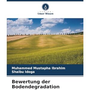 Ibrahim, Muhammed Mustapha Bewertung der Bodendegradation Ibrahim, Muhammed Mustapha Bewertung der Bodendegradation