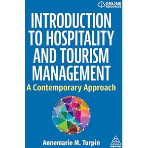 Turpin, Annemarie Introduction to Hospitality and Tourism Management: A Contemporary Approach Turpin, Annemarie Introduction to Hospitality and Tourism Management: A Contemporary Approach