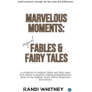 Whitney, Randi Marvelous Moments: Fables and Fairy Tales Whitney, Randi Marvelous Moments: Fables and Fairy Tales