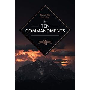 Worldwide, Leadership Ministries What the Bible Says About the Ten Commandments (What the Bible Says To...) Worldwide, Leadership Ministries What the Bible Says About the Ten Commandments (What the Bible Says To...)