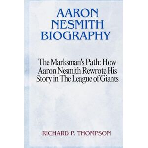 Thompson, Richard P. Aaron Nesmith Biography: The Marksman's Path: How Aaron Nesmith Rewrote His Story in The League of Giants Thompson, Richard P. Aaron Nesmith Biography: The Marksman's Path: How Aaron Nesmith Rewrote His Story in The League of Giants