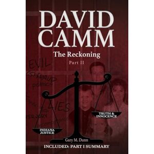 Dunn, Gary M David Camm, The Reckoning Part II Dunn, Gary M David Camm, The Reckoning Part II