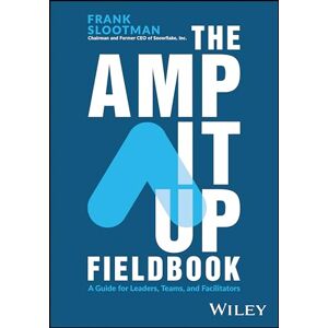 Slootman, Frank The Amp It Up Fieldbook: A Guide for Leaders, Teams, and Facilitators Slootman, Frank The Amp It Up Fieldbook: A Guide for Leaders, Teams, and Facilitators