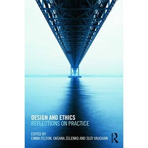 Design and Ethics: Reflections on Practice Design and Ethics: Reflections on Practice