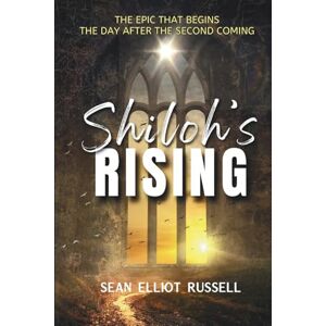 Russell, Sean Elliot Shiloh's Rising (Shiloh's World) Russell, Sean Elliot Shiloh's Rising (Shiloh's World)