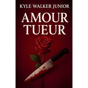 Junior, Kyle Walker Amour Tueur Junior, Kyle Walker Amour Tueur