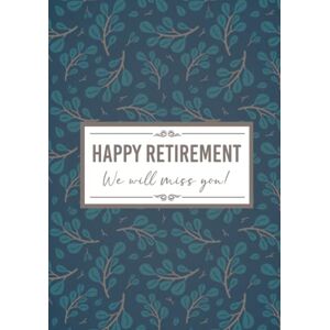 three over eight classic Retirement Guest Book: Hardcover Happy Retirement Message Book. We Will Miss You. Keepsake Retirement Party Memory Book For Messages from Friends, ... Teal Leaves & Branches Design 7x10" Cover three over eight classic Retirement Guest Book: Hardcover Happy Retirement Message Book. We Will Miss You. Keepsake Retirement Party Memory Book For Messages from Friends, ... Teal Leaves & Branches Design 7x10" Cover