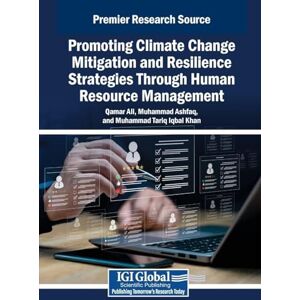 Promoting Climate Change Mitigation and Resilience Strategies Through Human Resource Management Promoting Climate Change Mitigation and Resilience Strategies Through Human Resource Management